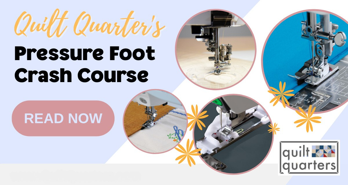 Blog about the Presser Foot Crash Course at Quilt Quarters