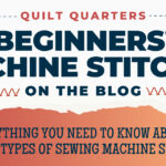 Quilt Quarters, Sewing, Beginners Sewing, Sewing and Vacuum Authority, Common Types of Stitching for Sewing Machine Beginners