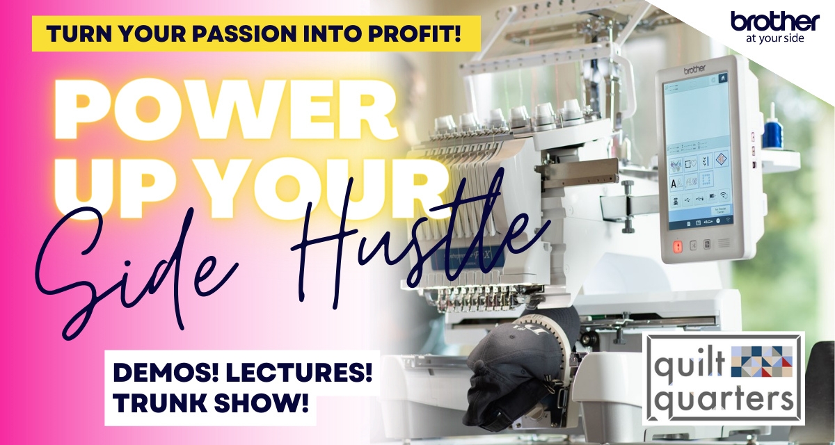 New Event Alert Brother Demo Event with Trunk Show "Power up your Side Hustle"