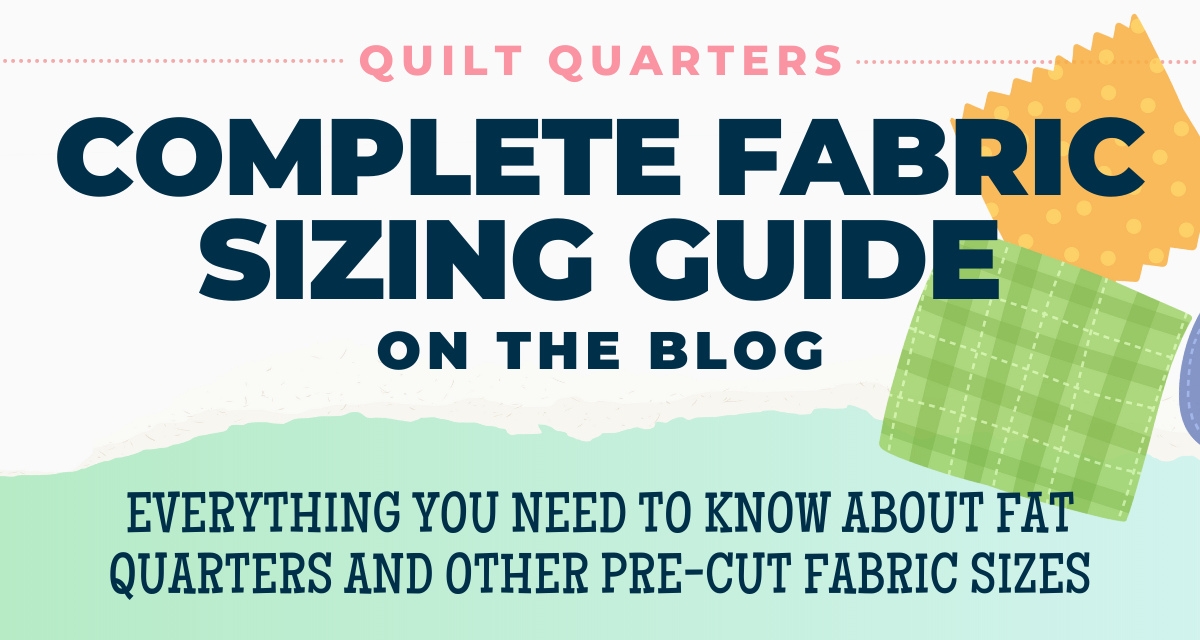 A complete fabric sizing guide for pre-cut fabrics