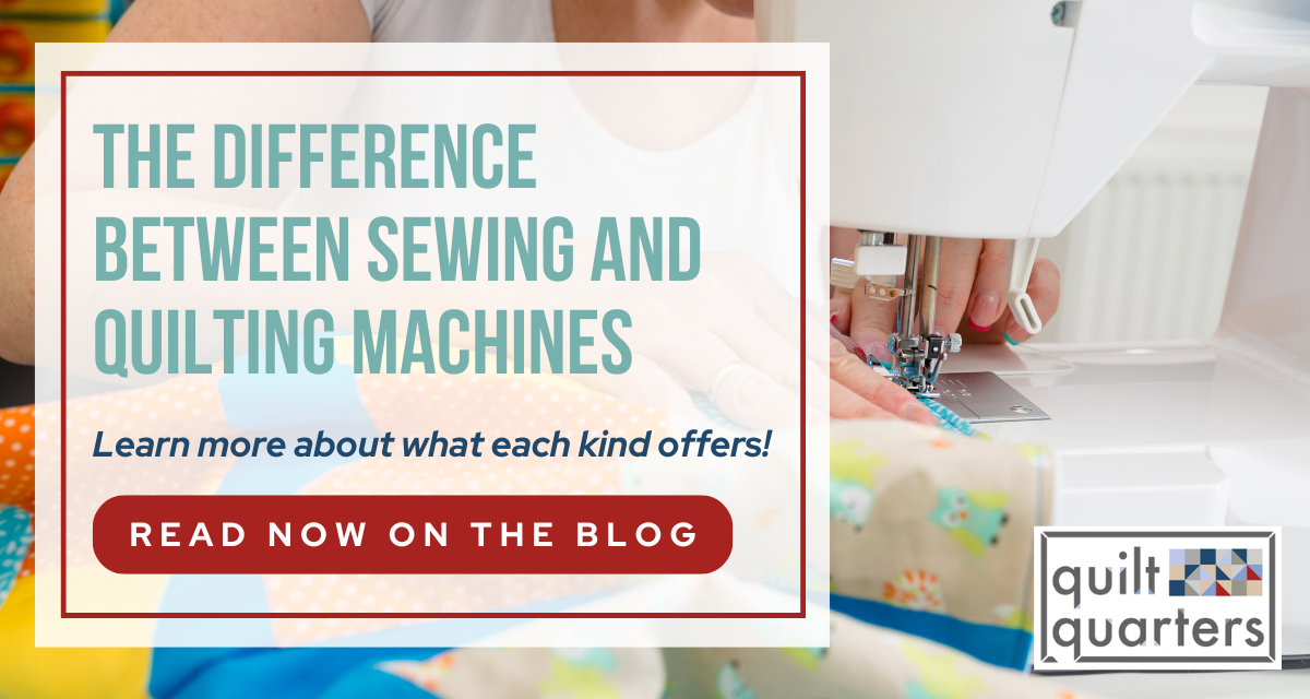 Sewing and Quilting Machines, The Difference Between Sewing and Quilting Machines